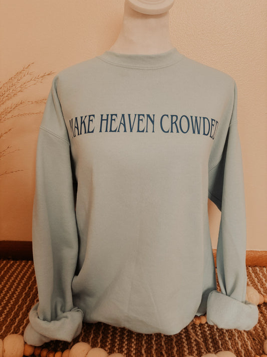 Make Heaven Crowded