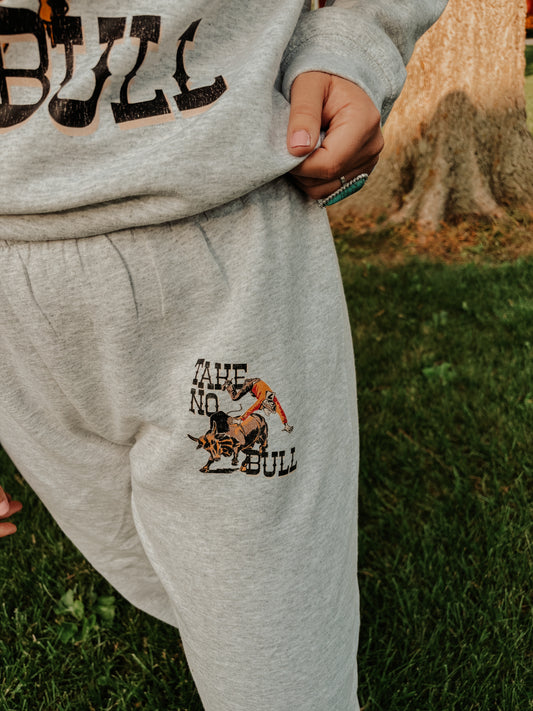 Take No Bull Sweatpants